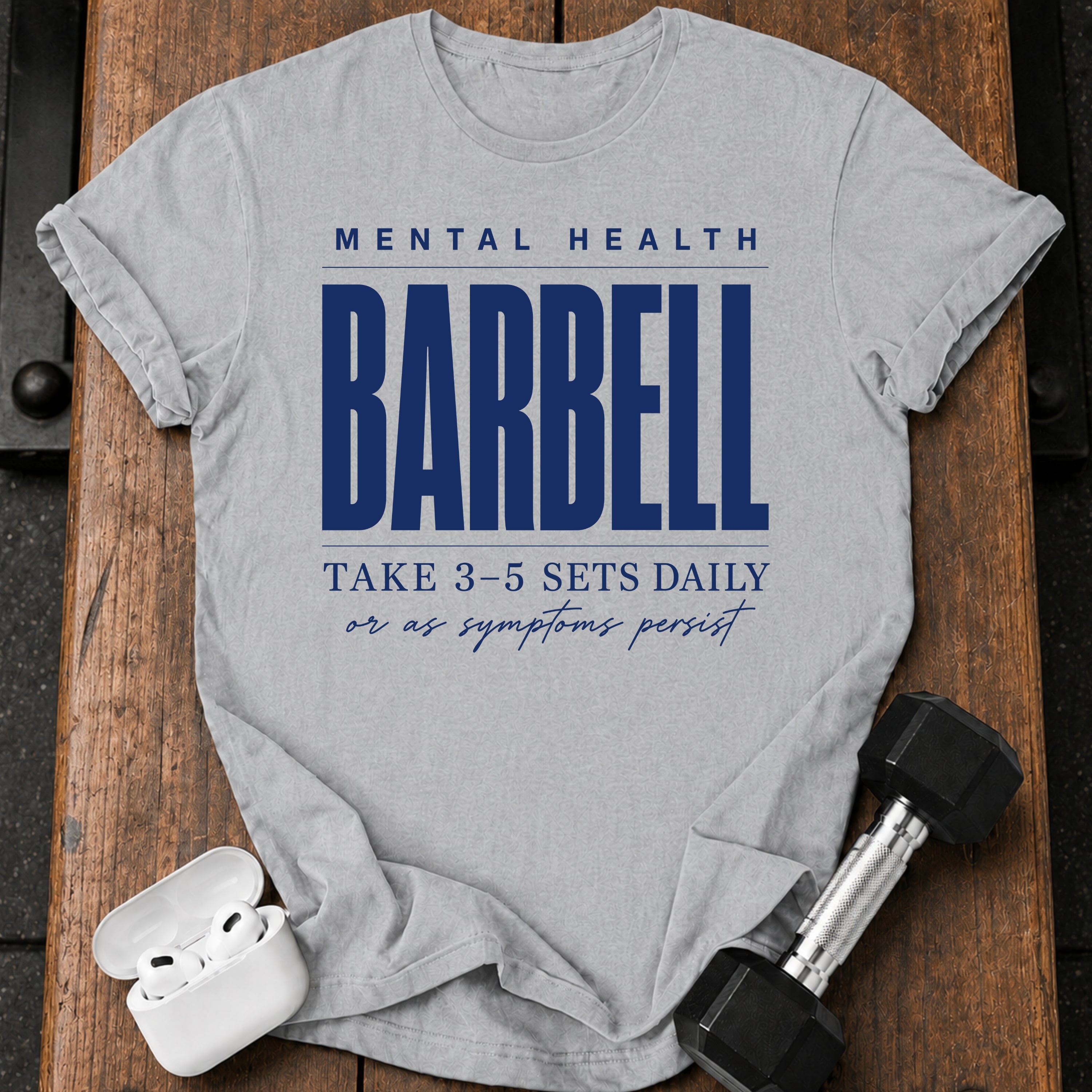 Mental Health Barbell T-Shirt
