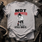 Women's Not Motivated T-shirt