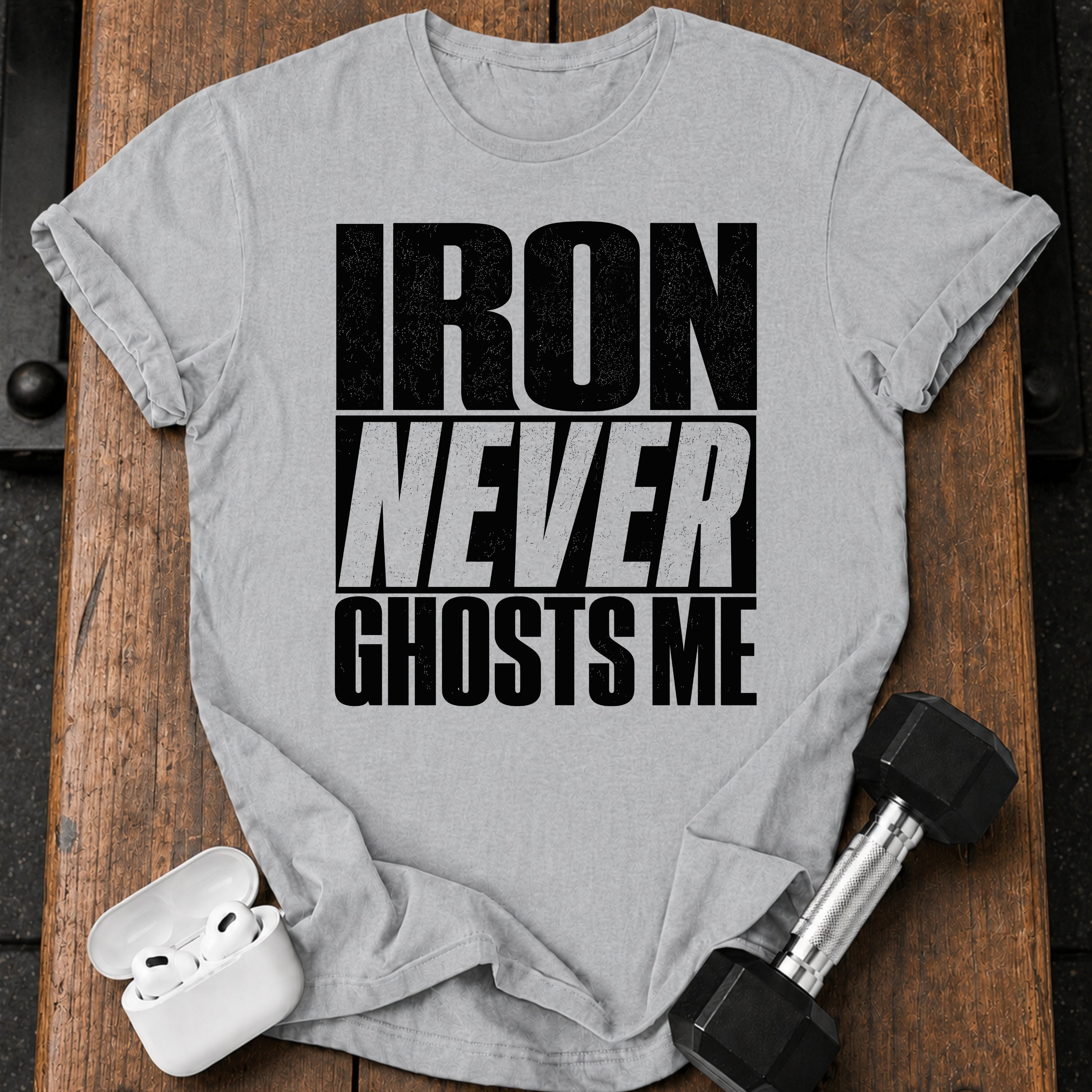 Iron Never Ghosts T-Shirt