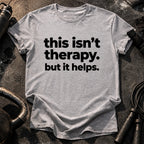 This Isn’t Therapy T-Shirt