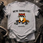 Taking A Set Mentally T-Shirt