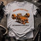 Benchin' Ain't Easy T-shirt