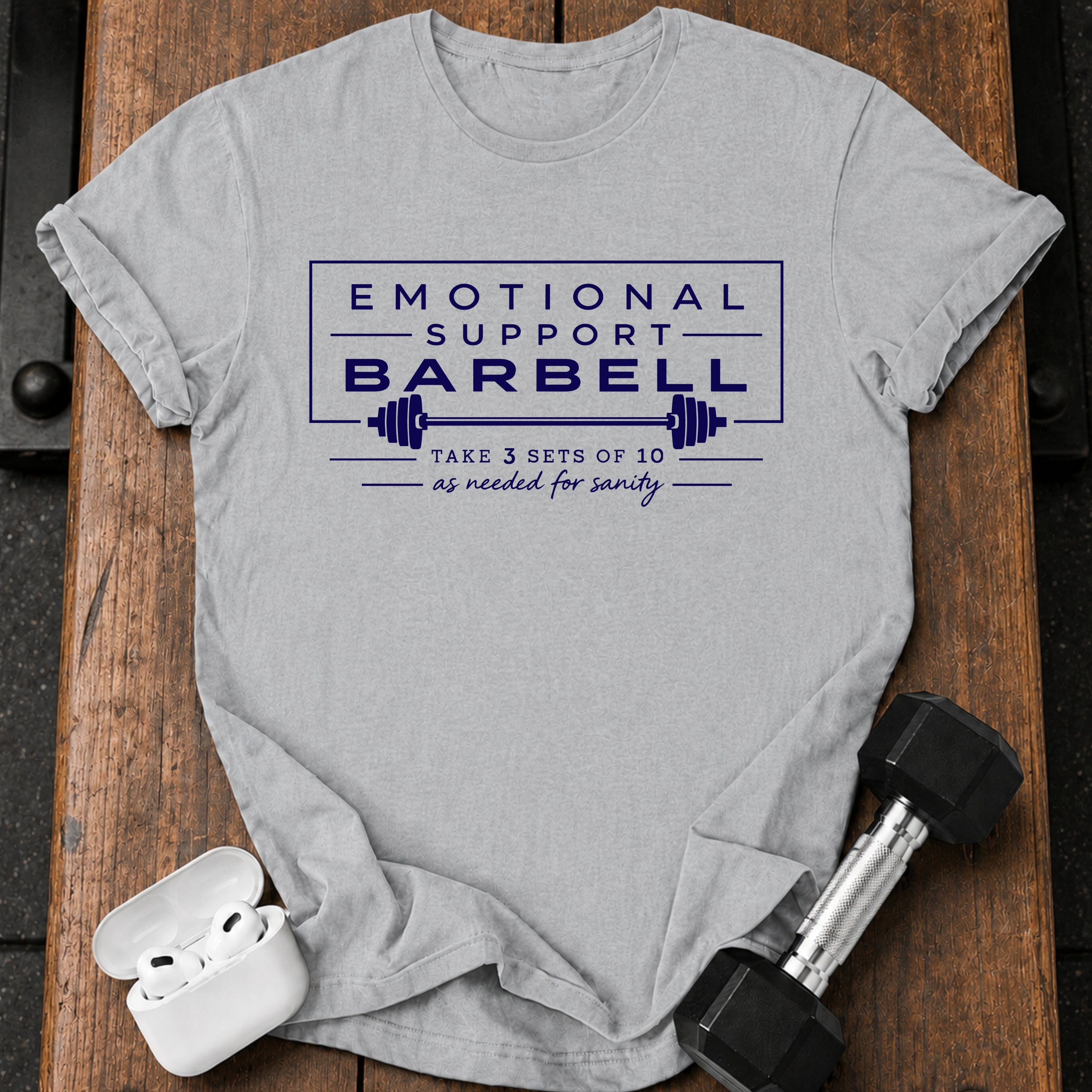 Emotional Support Barbell T-Shirt