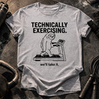 Technically Exercising T-Shirt