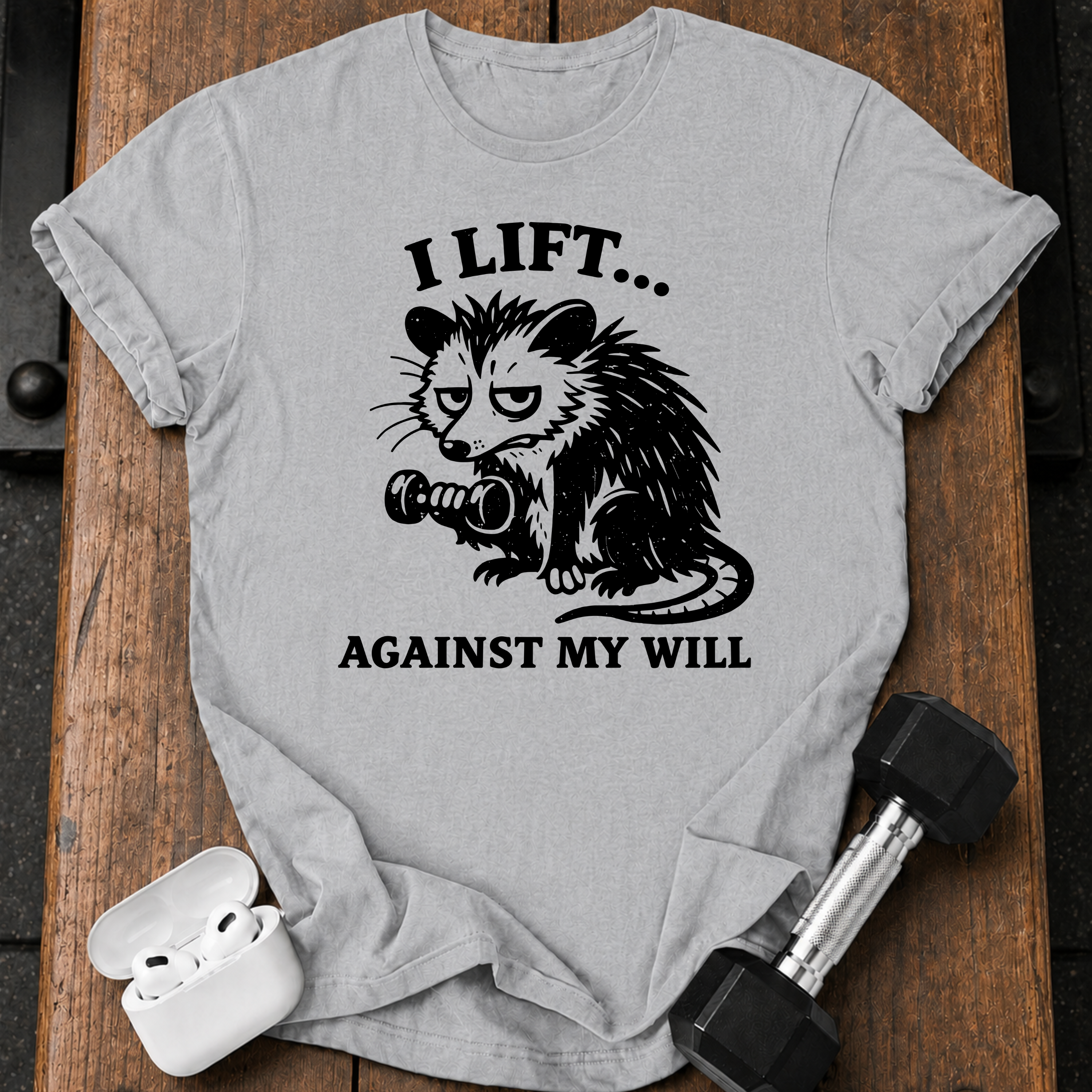 Against My Will T-Shirt