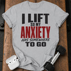 Anxiety Has Somewhere T-Shirt