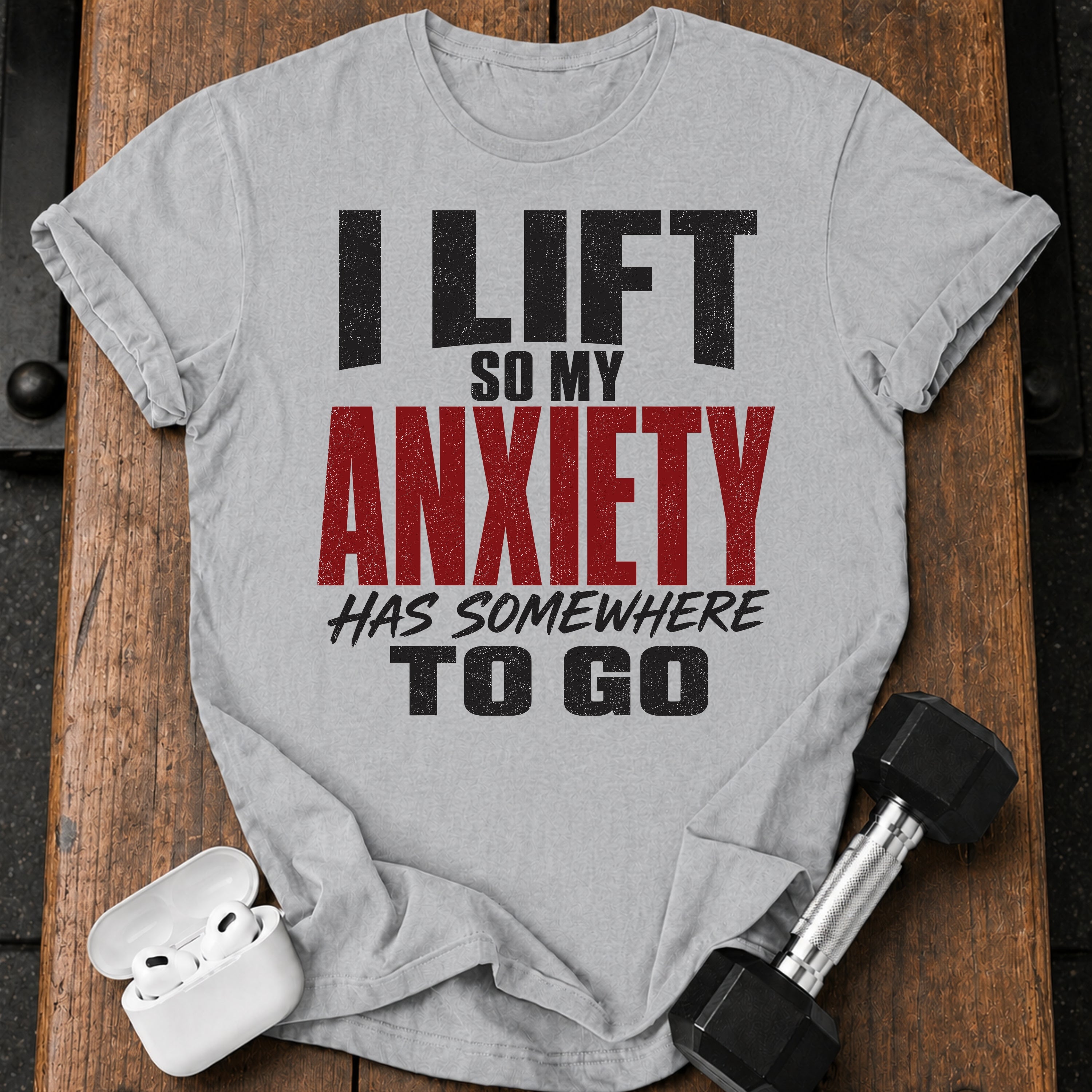 Anxiety Has Somewhere T-Shirt