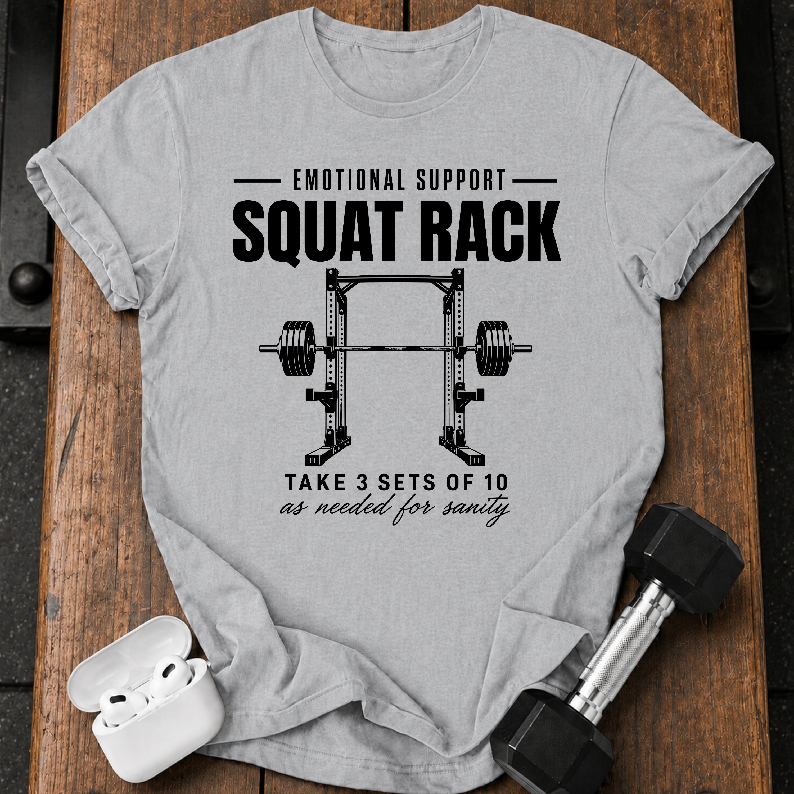 Emotional Support Squat Rack T-Shirt