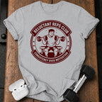 Reluctant Reps Club T-Shirt