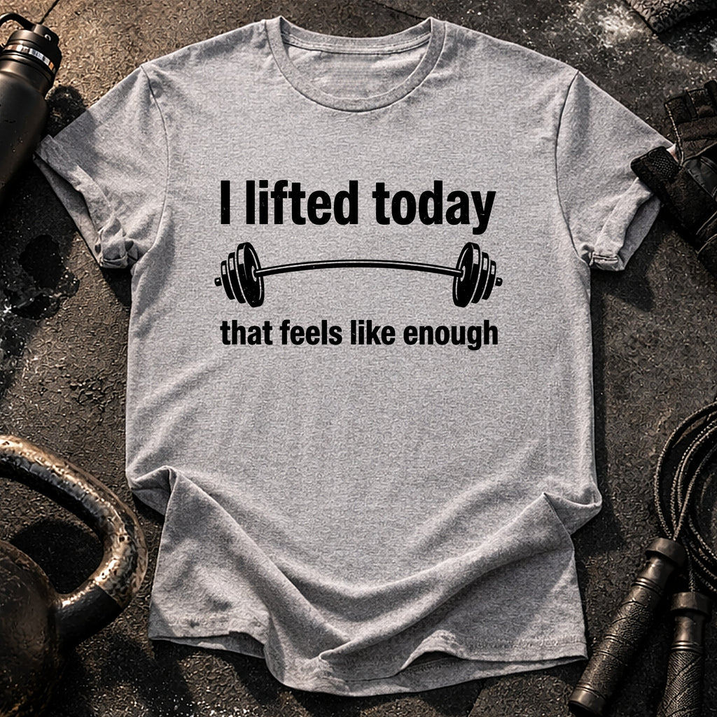 That Feels Enough T-Shirt