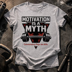 Motivation Is Myth T-Shirt