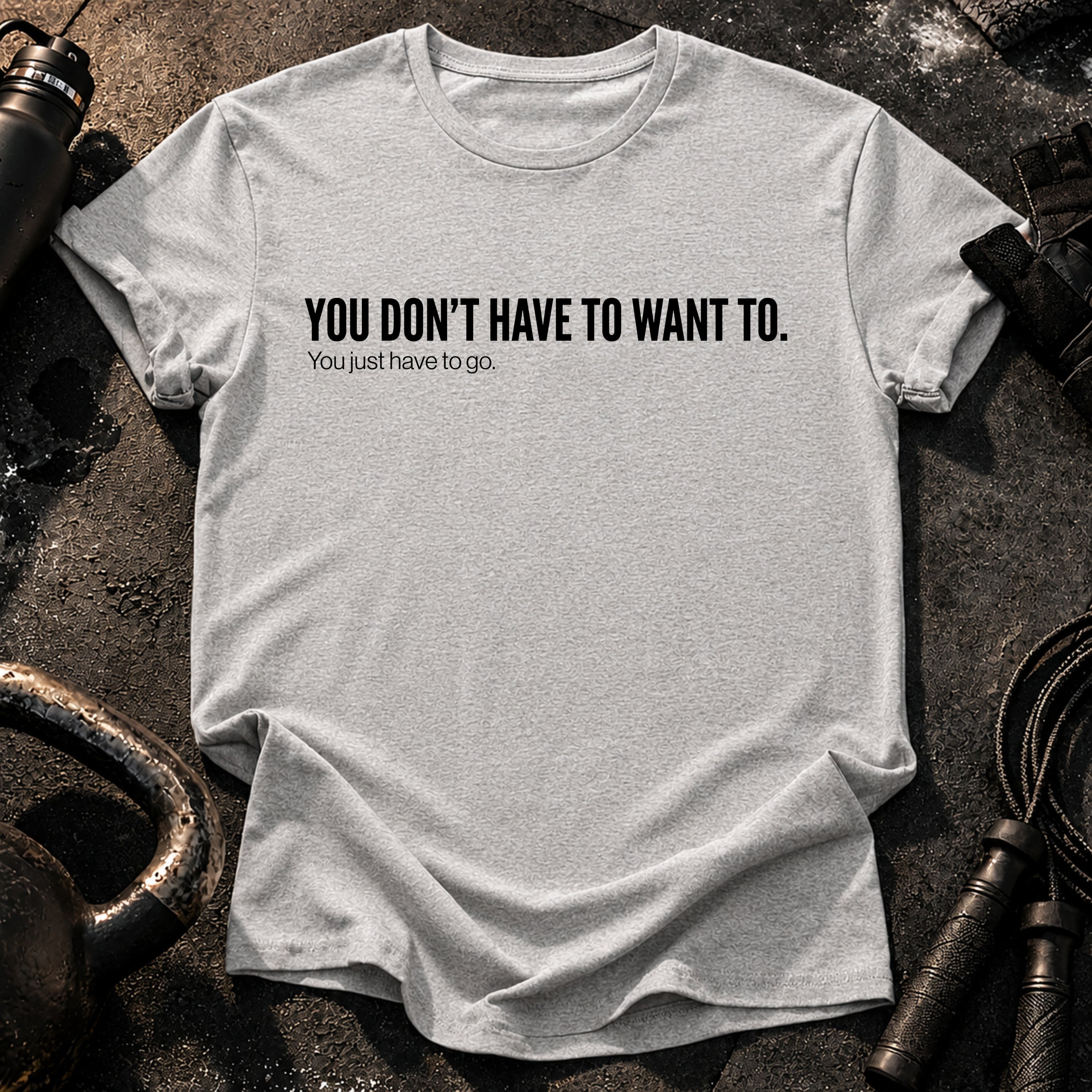 Didn't Have To T-Shirt