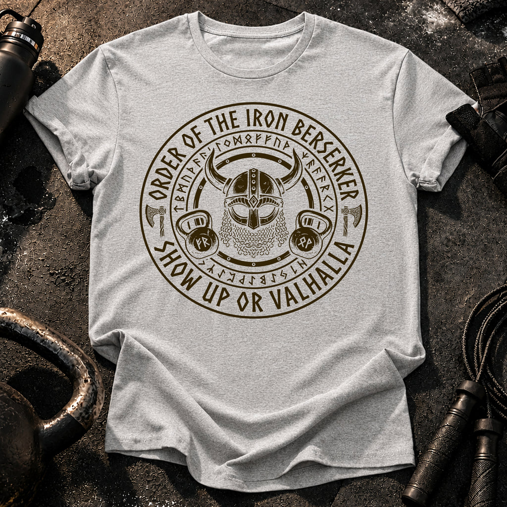 Show Up or Valhalla T-Shirt