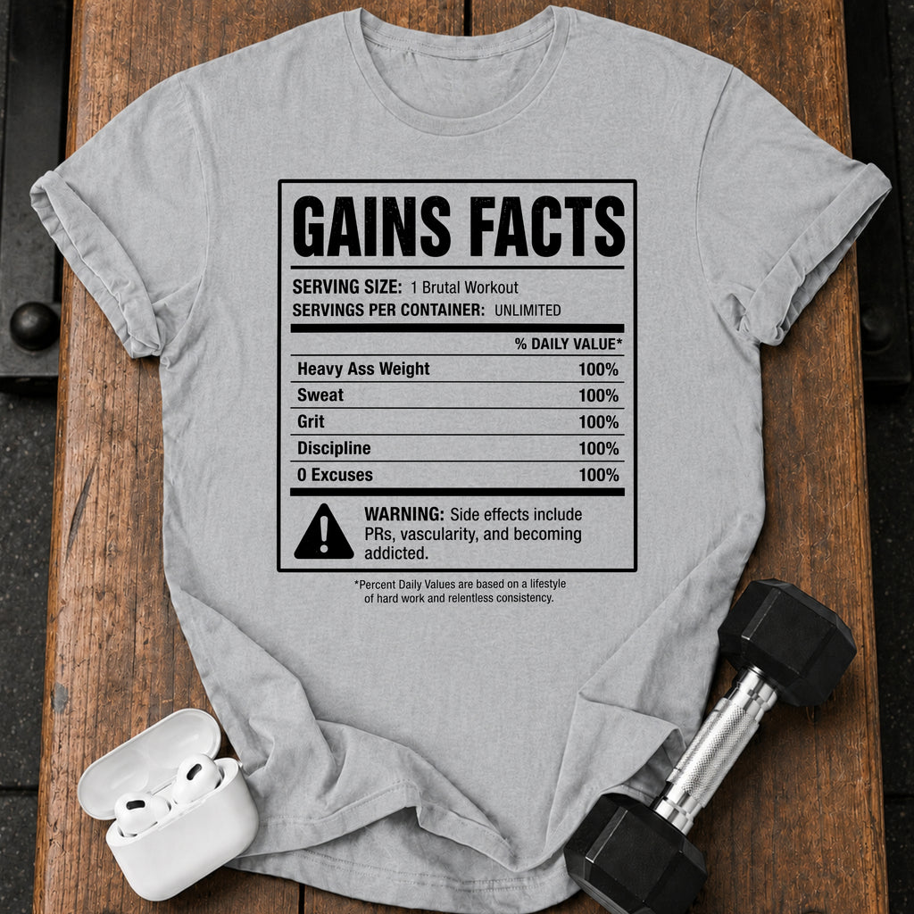 Gains Facts T-Shirt