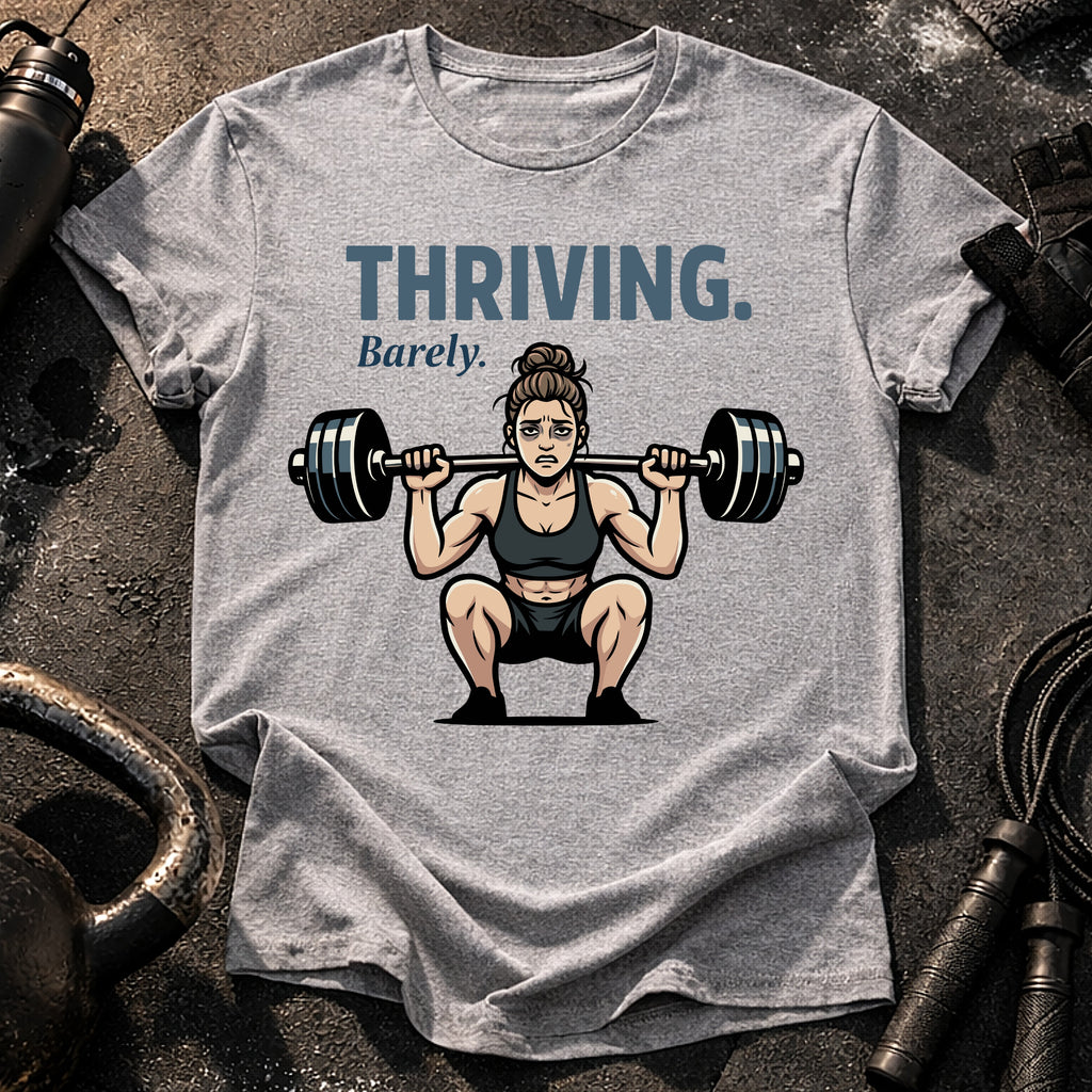 Thriving Barely Gym T-Shirt