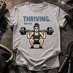 Thriving Barely Gym T-Shirt