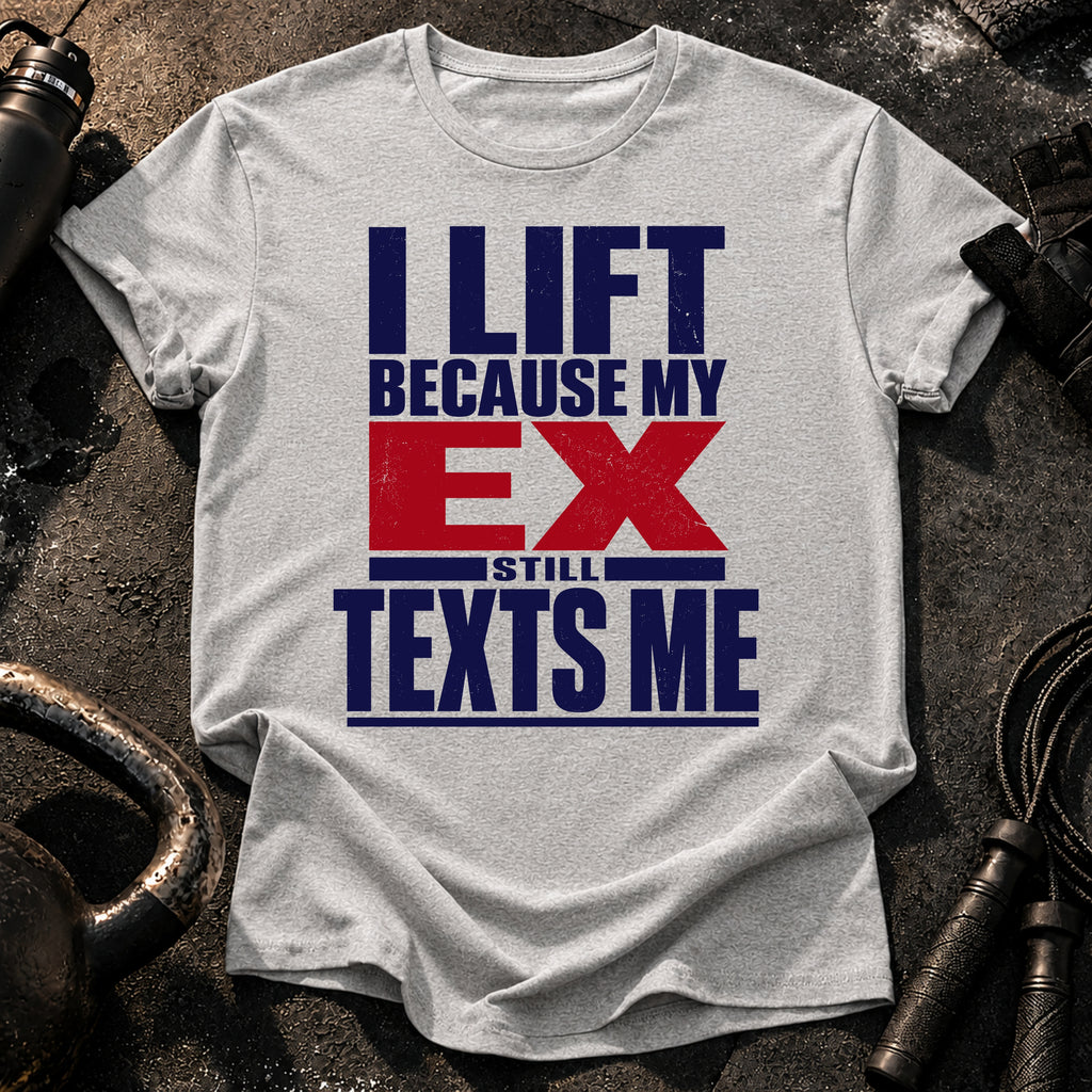 Ex Texts Me T-Shirt