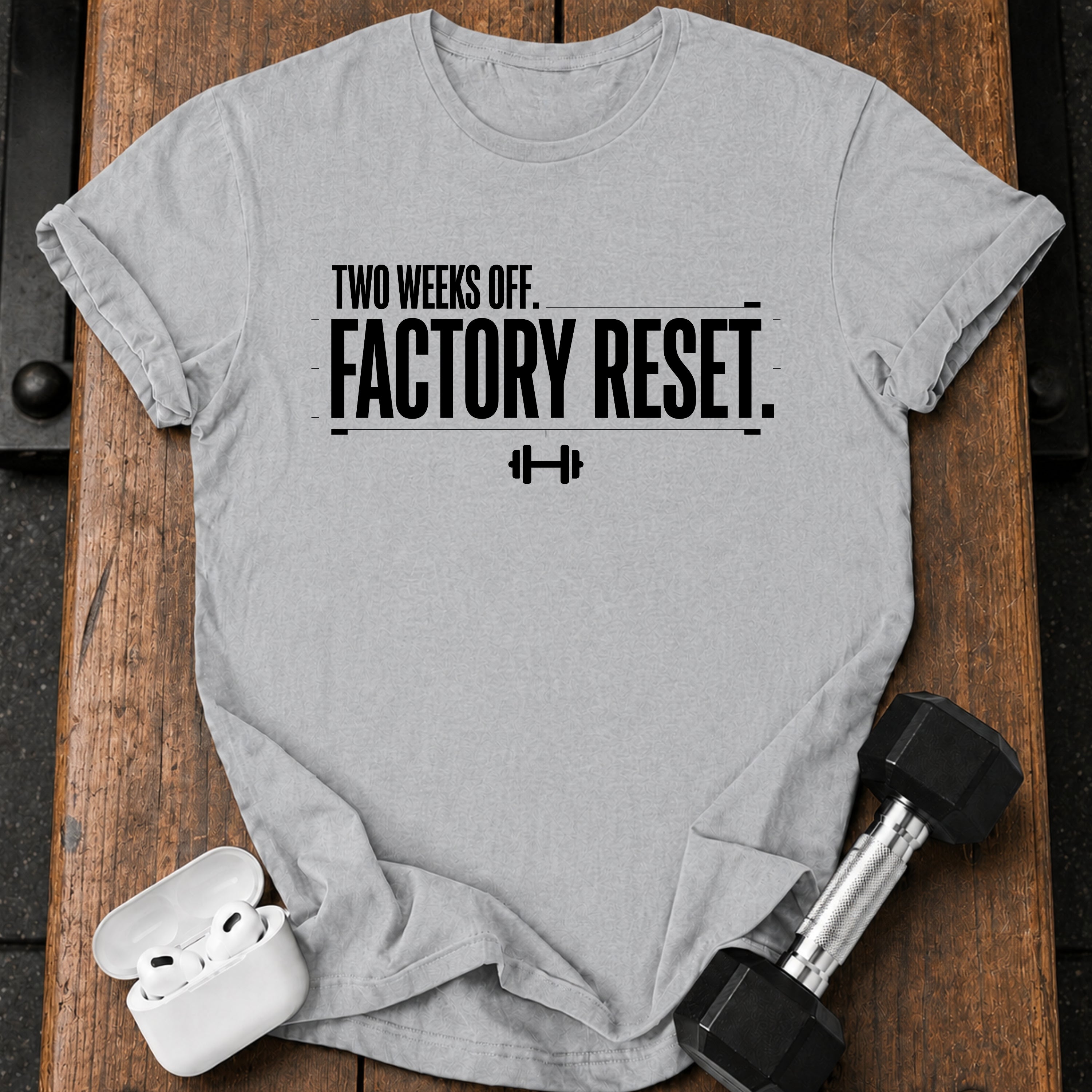 Two Weeks Off T-Shirt