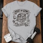 Visit The Gym T-Shirt
