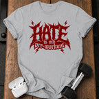 Hate Is My Preworkout T-Shirt