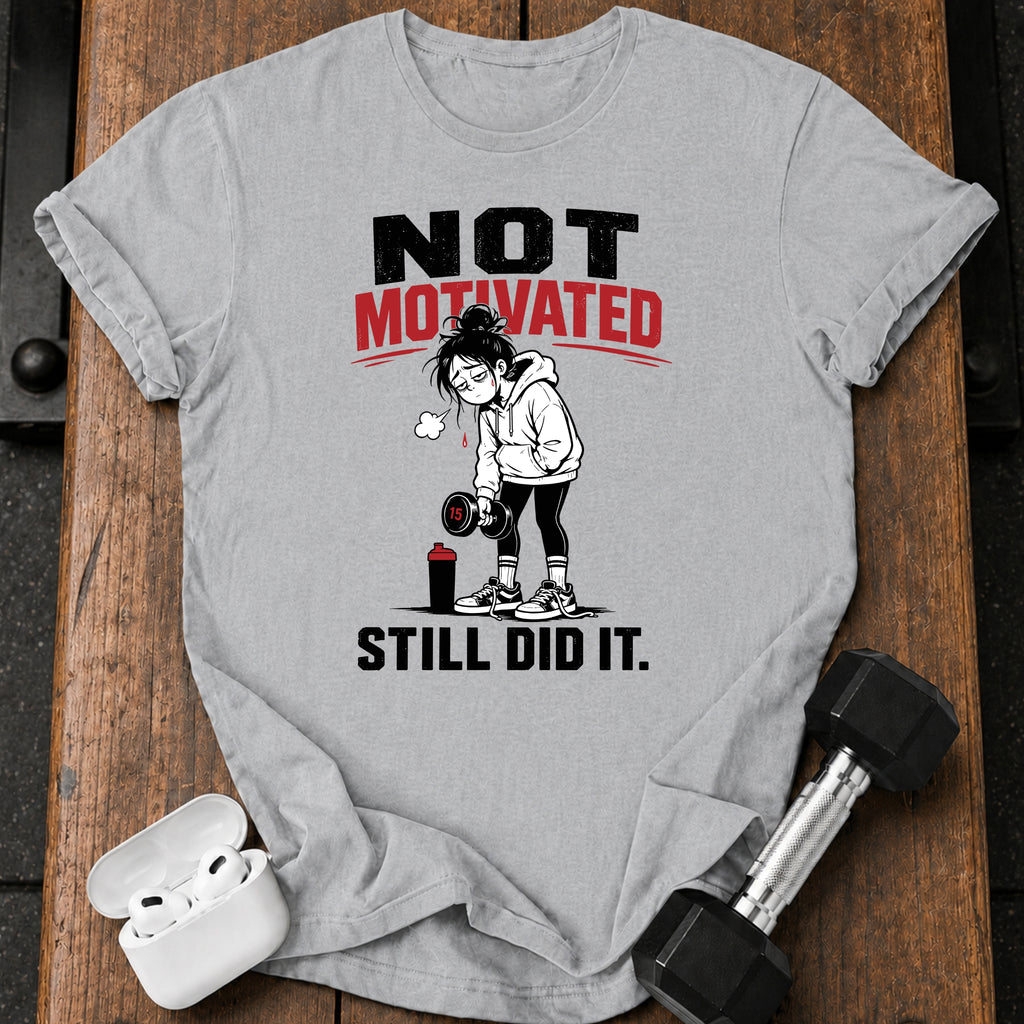 Women's Not Motivated T-shirt