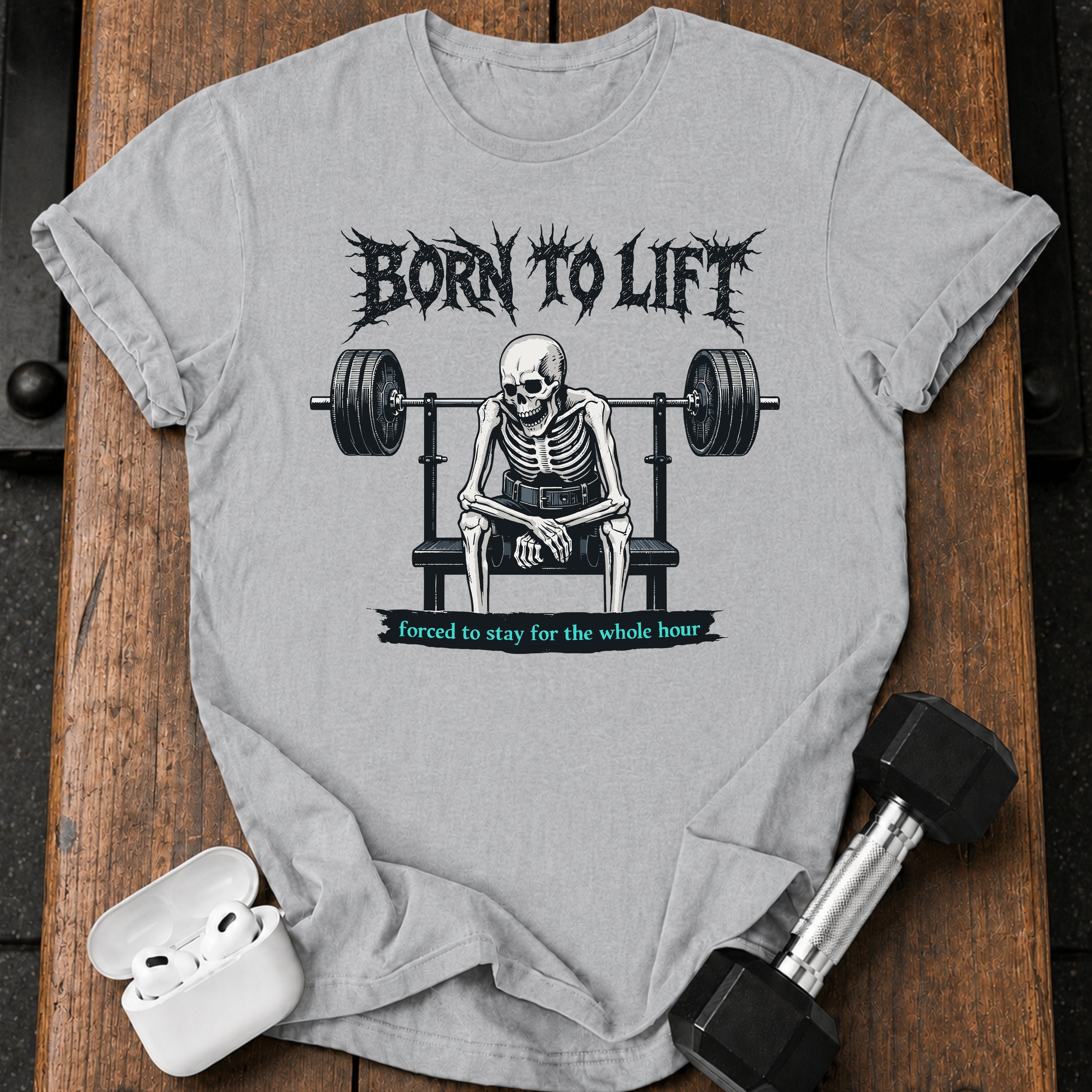 Born To Lift T-Shirt
