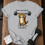 Still Did It T-Shirt