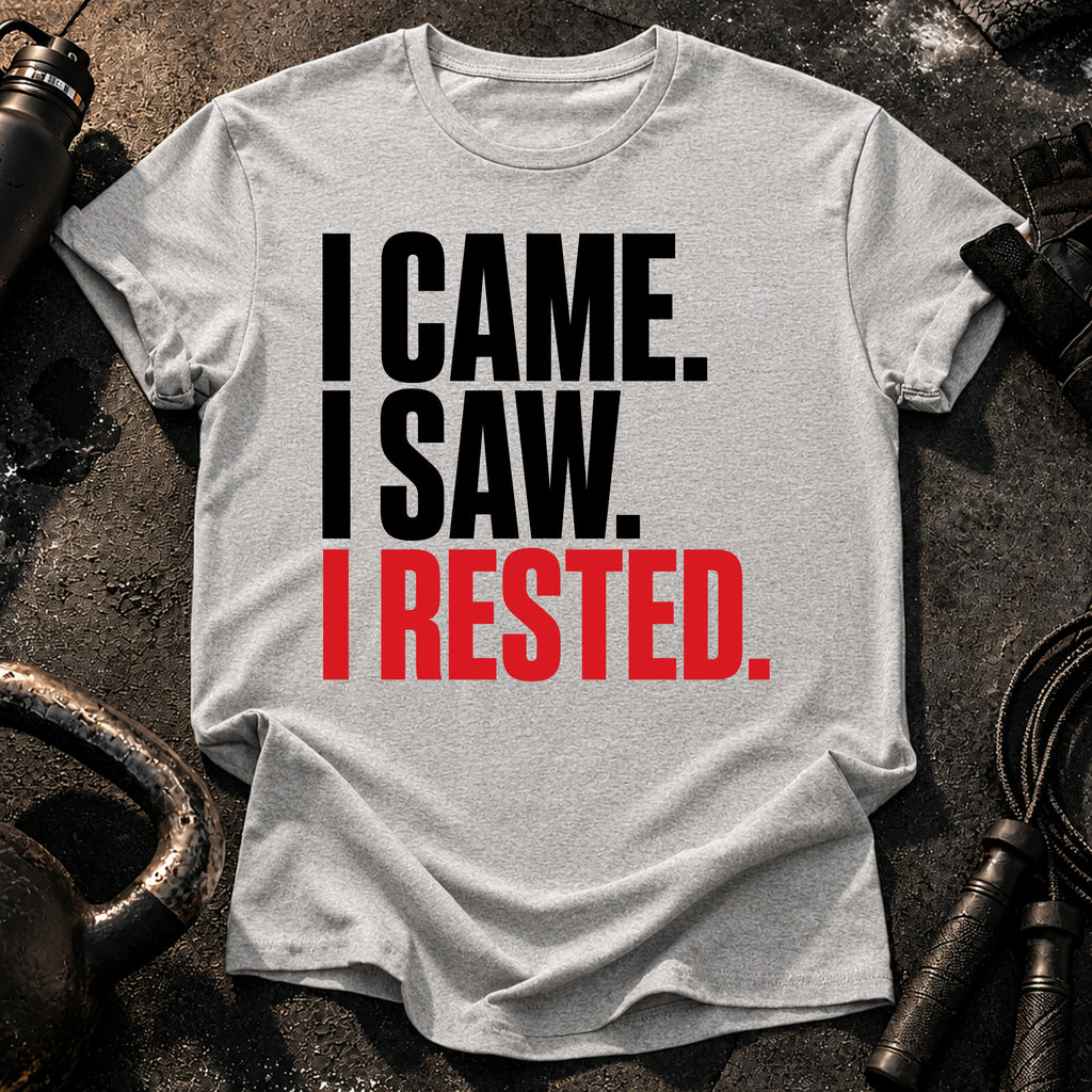 I Came I Rested T-Shirt
