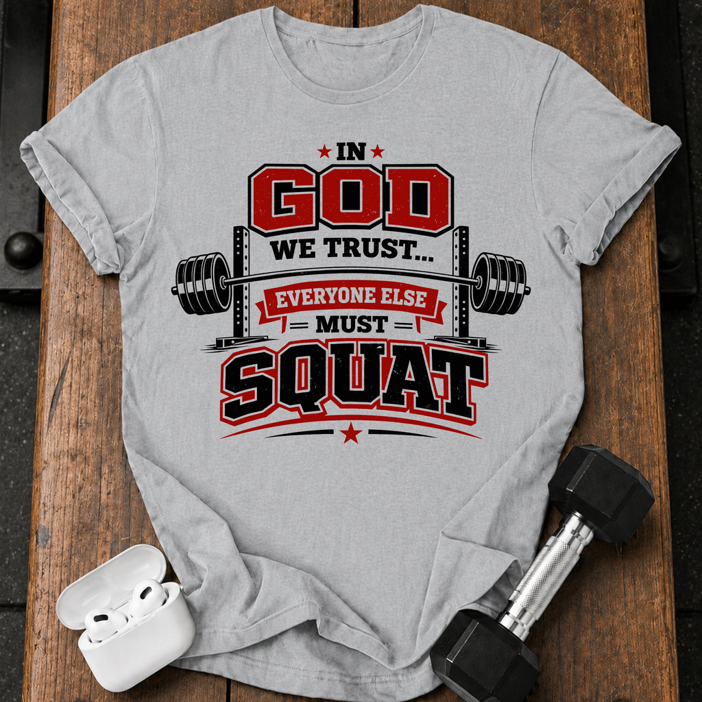 In God We Trust Squat T-Shirt