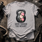 Grow Through The Weight T-Shirt