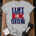 Ex Texts Me T-Shirt