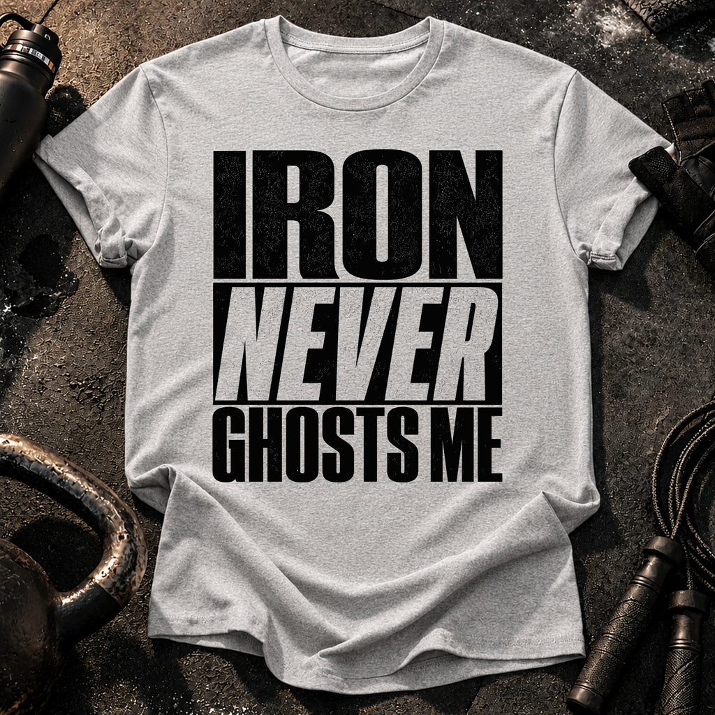 Iron Never Ghosts T-Shirt
