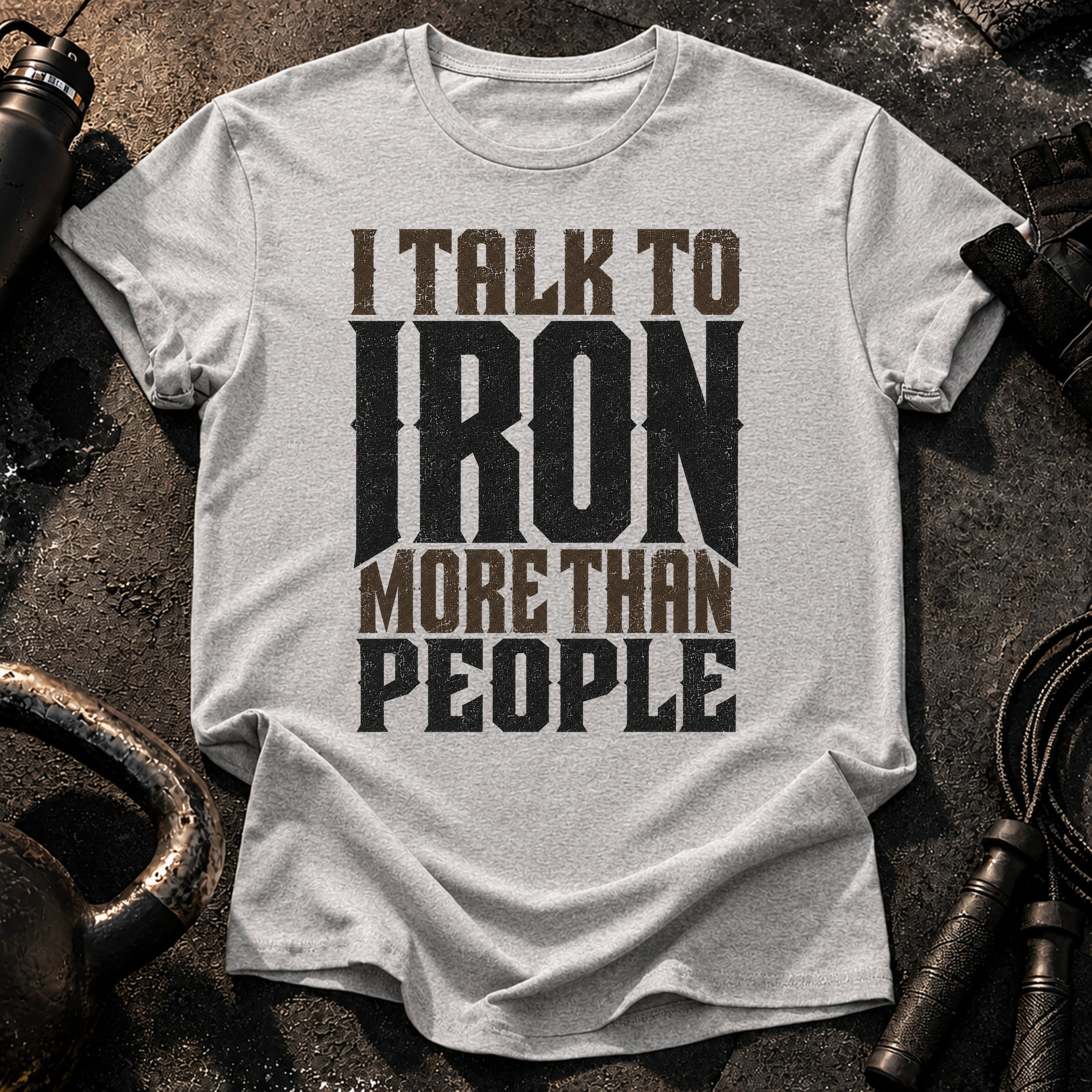 Talk To Iron T-Shirt