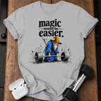 Magic Would Be Easier T-Shirt