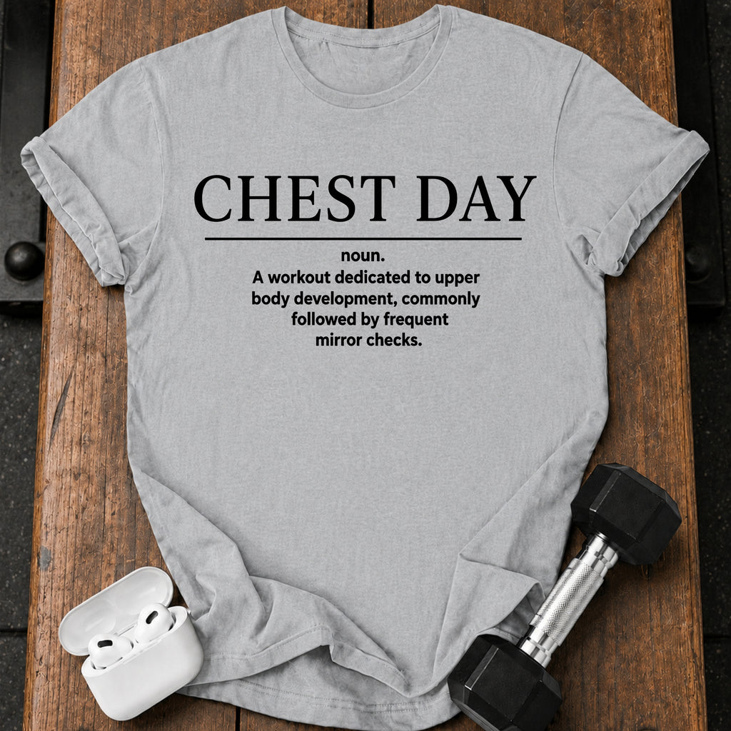 Chest Day Definition T-Shirt