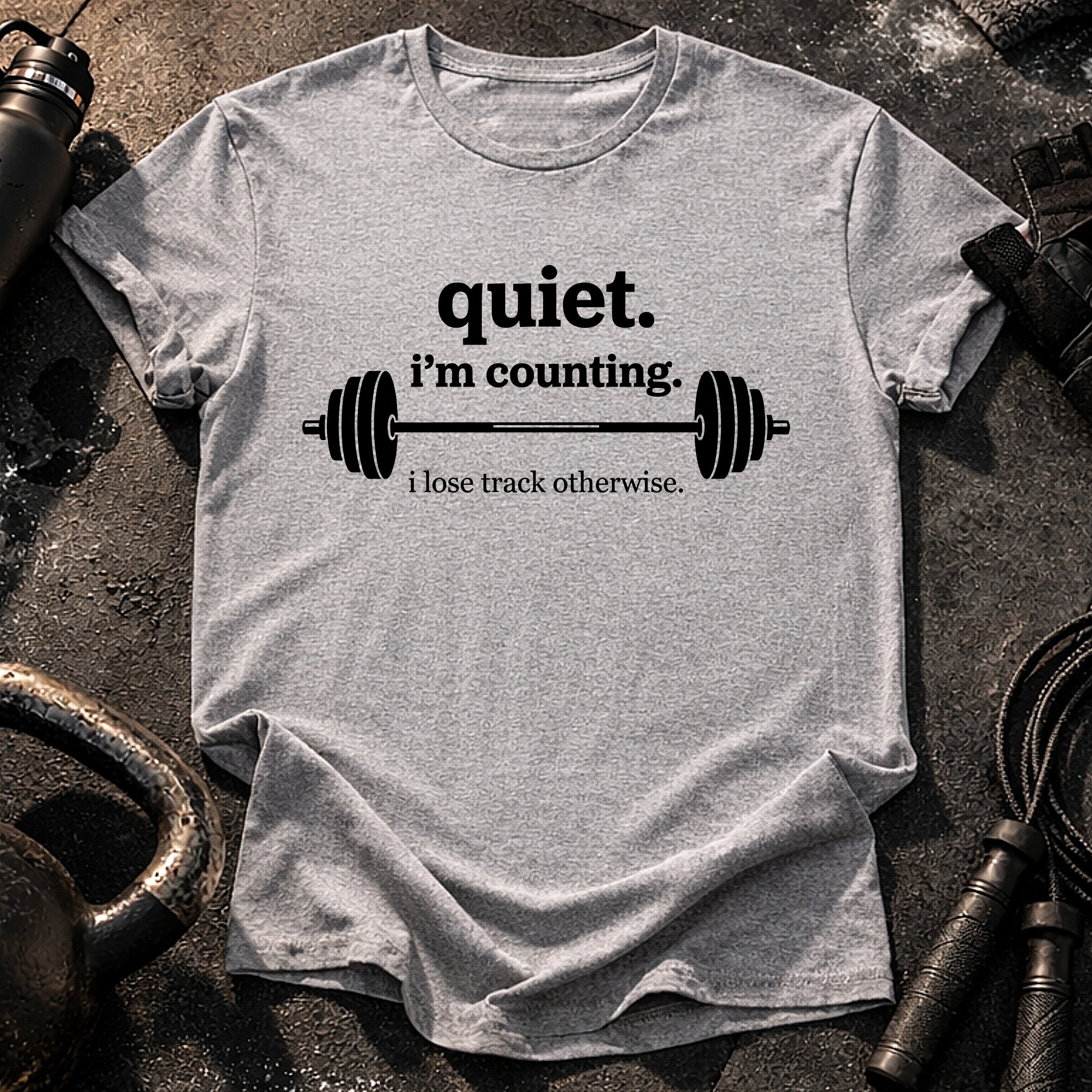 Quiet I’m Counting T-Shirt