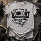 Workout Then Rest T-Shirt