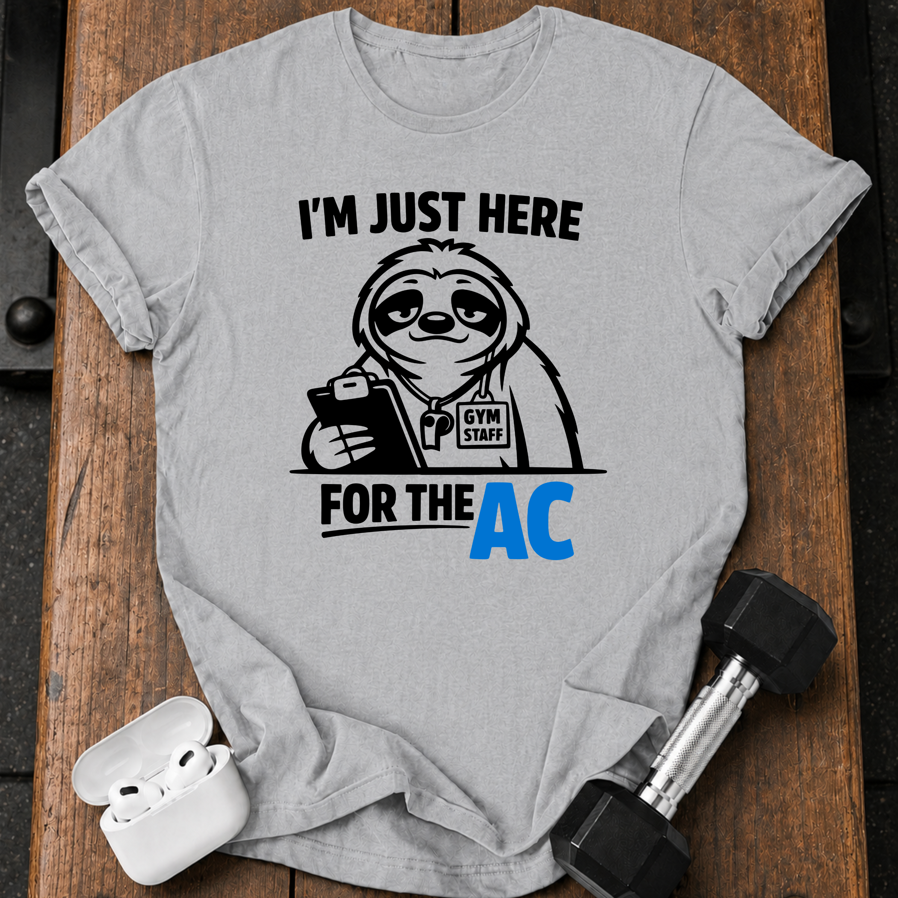 Gym For The AC T-Shirt