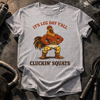 Cluckin Squats Leg Day T-Shirt