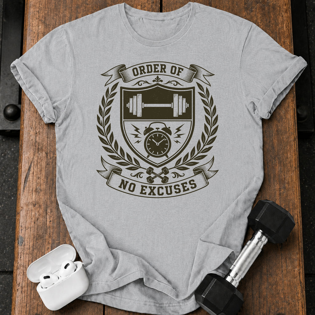 ORDER OF NO EXCUSES T-Shirt