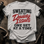 Sweating Daddy Issues T-Shirt