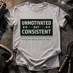 Unmotivated But Consistent T-Shirt