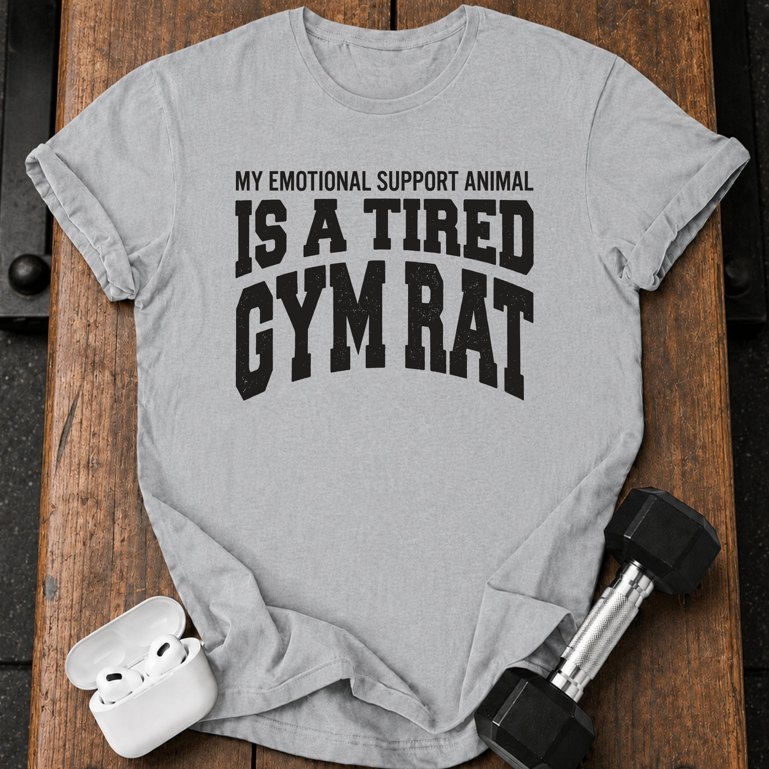 Tired Gym Rat T-Shirt