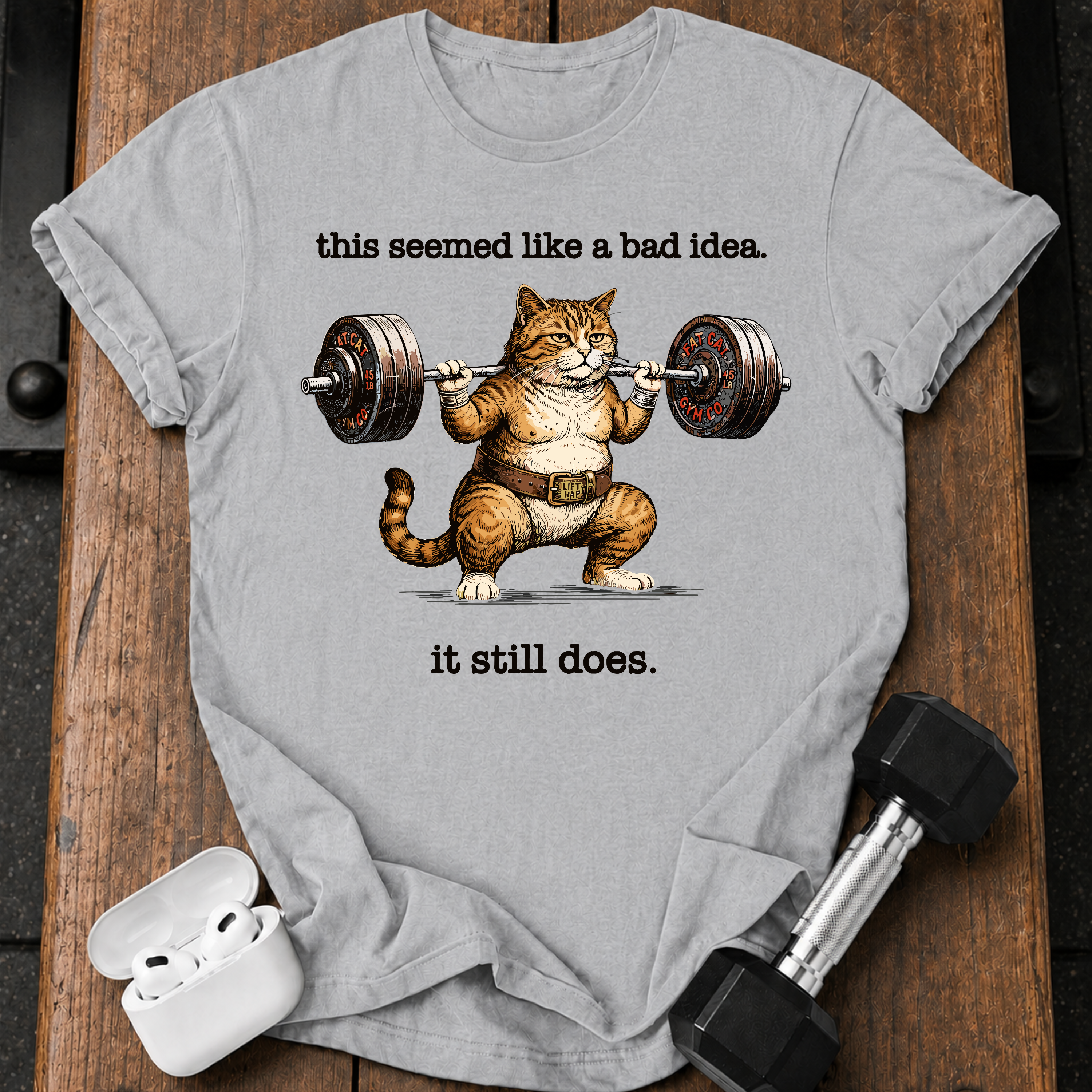Bad Idea Still Doing T-Shirt