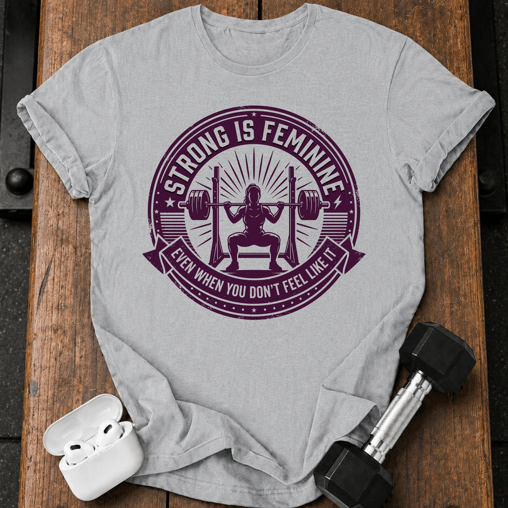 Strong Is Feminine Workout T-Shirt