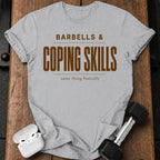 Barbells & Coping Skills T-Shirt
