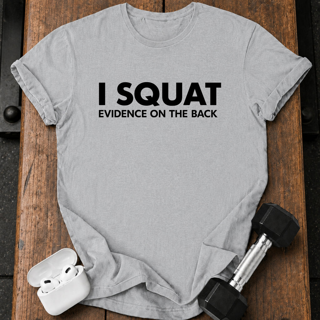 I Squat Funny T-Shirt