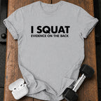 I Squat Funny T-Shirt