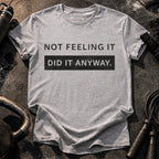 Did It Anyway T-Shirt