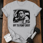 Off To Pump Chest T-Shirt